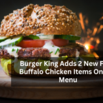 Burger King Adds 2 New Fiery Buffalo Chicken Items On The Menu