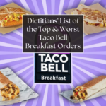 Dietitians' List of the Top & Worst Taco Bell Breakfast Orders