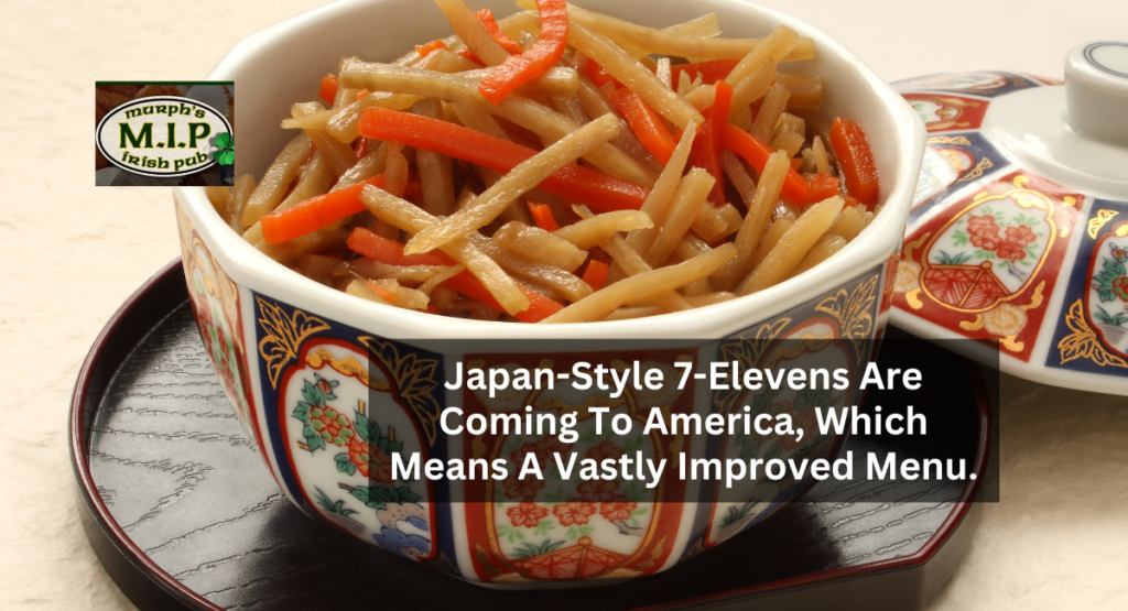 Japan-Style 7-Elevens Are Coming To America, Which Means A Vastly Improved Menu.