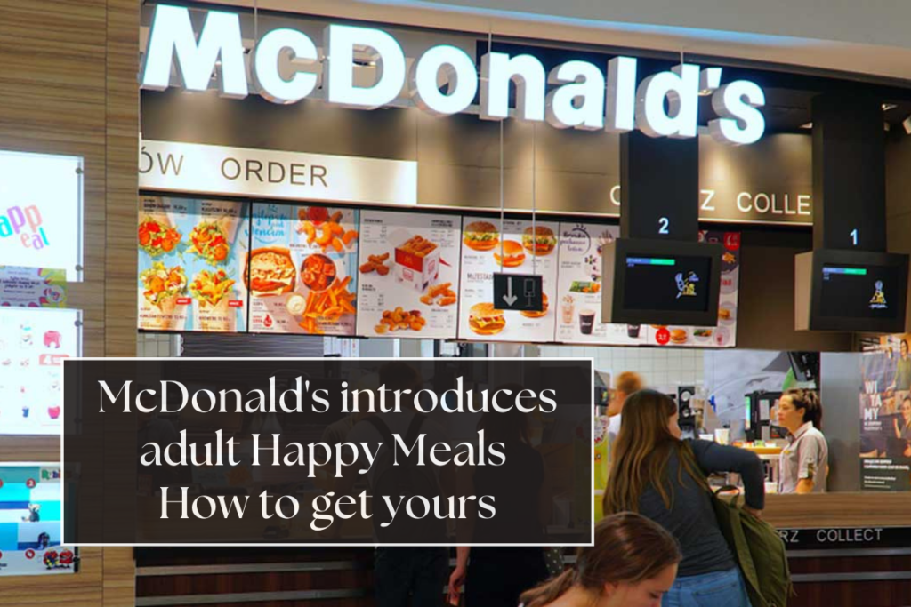 McDonald’s introduces adult Happy Meals, which come with collectible cups. How to get yours