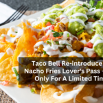 Taco Bell Re-introduce Its Nacho Fries Lover's Pass — But Only For A Limited Time